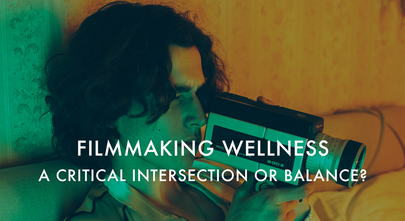 The effects of filmmaking and wellness