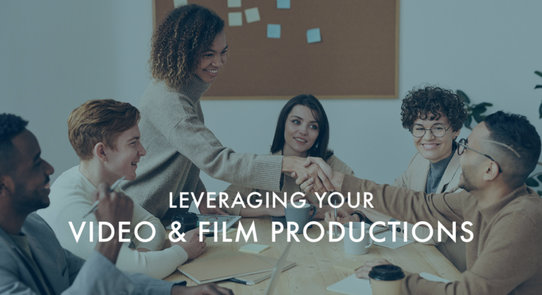 Leveraging your Video and Film Productions